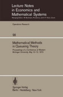 Mathematical Methods in Queueing Theory: Proceedings of a Conference at Western Michigan University, May 10–12, 1973