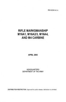 Rifle Marksmanship M16A1, M16A2/3, M16A4, AND M4 Carbine