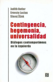 Contingencia, hegemonía, universalidad. Diálogos contemporáneos en la izquierda (Spanish Edition)