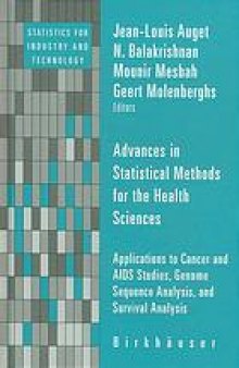 Advances in statistical methods for the health sciences : applications to cancer and AIDS studies, genome sequence analysis, and survival analysis