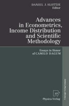 Advances in Econometrics, Income Distribution and Scientific Methodology: Essays in Honor of Camilo Dagum