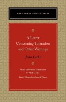 A Letter Concerning Toleration and Other Writings (The Thomas Hollis Library)