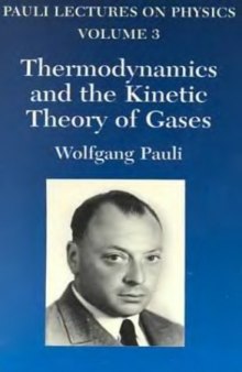 Pauli lectures on physics - Thermodynamics and the kinetic theory of gases