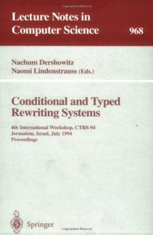 Conditional and Typed Rewriting Systems: 4th International Workshop, CTRS-94 Jerusalem, Israel, July 13–15, 1994 Proceedings