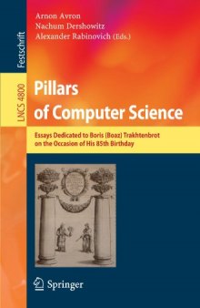 Pillars of Computer Science: Essays Dedicated to Boris (Boaz) Trakhtenbrot on the Occasion of His 85th Birthday