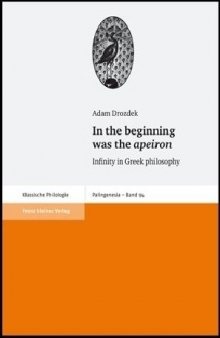 In the Beginning was the Apeiron: Infinity in Greek philosophy