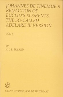 Johannes de Tinemue's Redaction of Euclid's Elements, the So-Called Adelard III Verion