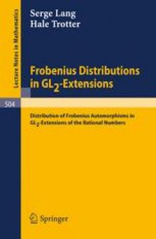 Frobenius Distributions in GL2-Extensions: Distribution of Frobenius Automorphisms in GL2-Extensions of the Rational Numbers