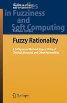 Fuzzy Rationality: A Critique and Methodological Unity of Classical, Bounded and Other Rationalities