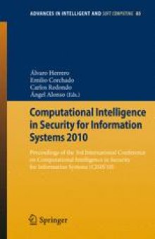 Computational Intelligence in Security for Information Systems 2010: Proceedings of the 3rd International Conference on Computational Intelligence in Security for Information Systems (CISIS’10)