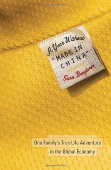 A year without "made in China" : one family's true life adventure in the global economy