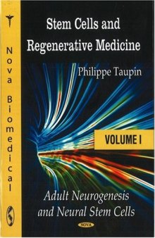 Stem Cells and Regenerative Medicine: Adult Neurogenesis and Neural Stem Cells, Volume 1