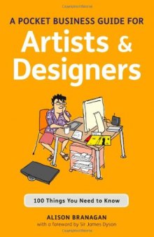 A Pocket Business Guide for Artists & Designers: 100 Things You Need to Know