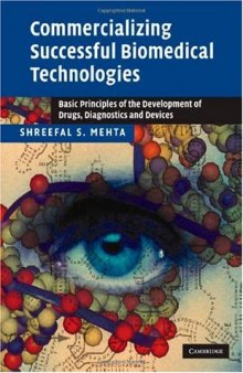 Commercializing successful biomedical technologies: basic principles for the development of drugs, diagnostics and devices