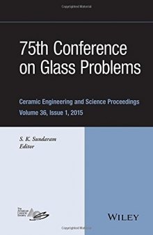 75th Conference on Glass Problems : Ceramic Engineering and Science Proceedings, Volume 36, Issue 1