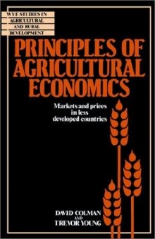 Principles of Agricultural Economics: Markets and Prices in Less Developed Countries (Wye Studies in Agricultural and Rural Development)