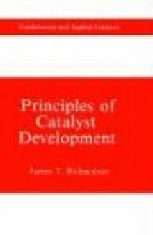 Principles of Catalyst Development (Fundamental and Applied Catalysis)