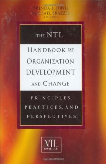 The NTL Handbook of Organization Development and Change: Principles, Practices, and Perspectives