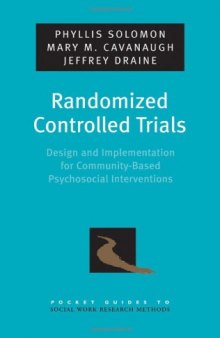 Randomized Controlled Trials: Design and Implementation for Community-Based Psychosocial Interventions (Pocket Guides to Social Work Research Methods)