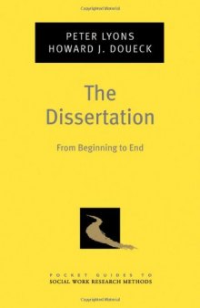 The Dissertation: From Beginning to End (Pocket Guides to Social Work Research Methods)