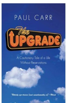 The Upgrade: A Cautionary Tale of a Life Without Reservations