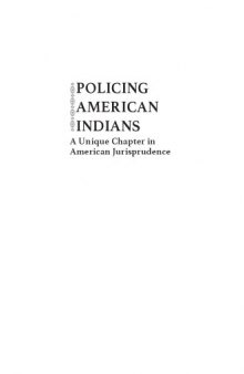 Policing American Indians : a unique chapter in American jurisprudence