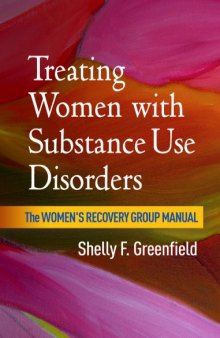 Treating Women with Substance Use Disorders: The Women’s Recovery Group Manual