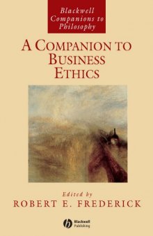 A Companion to Business Ethics (Blackwell Companions to Philosophy)