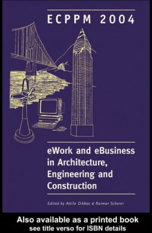 eWork and eBusiness in Architecture, Engineering and Construction: Proceedings of the 5th European Conference on Product and Process Modelling in the Building and Construction Industry - ECPPM 2004, 8-10 September 2004, Istanbul, Turkey