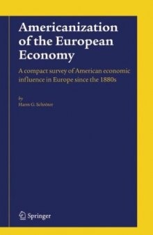 Americanization of the European Economy: A compact survey of American economic influence in Europe since the 1800s