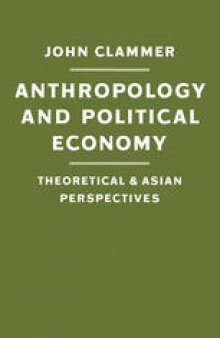 Anthropology and Political Economy: Theoretical and Asian Perspectives