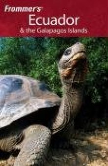 Frommer's Ecuador & the Galapagos Islands (Frommer's Complete)