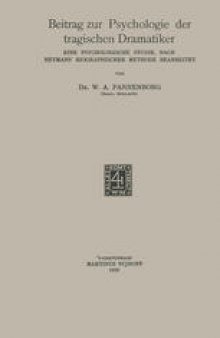 Beitrag zur Psychologie der tragischen Dramatiker: Eine Psychologische Studie, Nach Heymans’ Biographischer Methode Bearbeitet