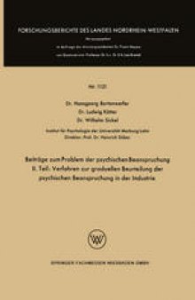 Beiträge zum Problem der psychischen Beanspruchung: II.Teil: Verfahren zur graduellen Beurteilung der psychischen Beanspruchung in der Industrie