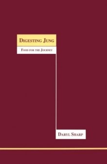 Digesting Jung: Food for the Journey (Studies in Jungian Psychology By Jungian Analysts)