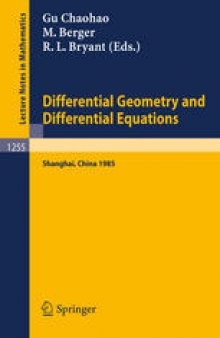Differential Geometry and Differential Equations: Proceedings of a Symposium, held in Shanghai, June 21 – July 6, 1985