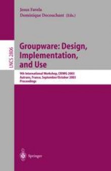 Groupware: Design, Implementation, and Use: 9th InternationalWorkshop, CRIWG 2003, Autrans, France, September 28 - October 2, 2003. Proceedings