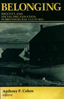 Belonging: identity and social organisation in British rural cultures