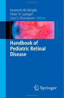 Handbook of Pediatric Retinal Disease (Springer Handbook of)