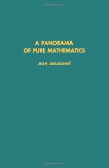 A Panorama of Pure Mathematics (Pure and Applied Mathematics (Academic Pr))