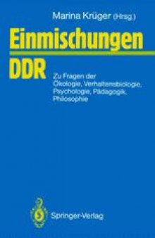 Einmischungen/DDR: zu Fragen der Ökologie, Verhaltensbiologie, Psychologie, Pädagogik, Philosophie u. a.