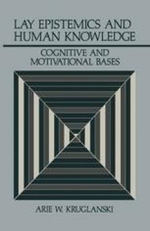 Lay Epistemics and Human Knowledge: Cognitive and Motivational Bases