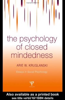 The Psychology of Closed Mindedness 