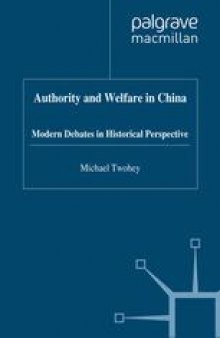 Authority and Welfare in China: Modern Debates in Historical Perspective