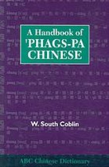 A handbook of 'Phags-pa Chinese