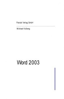 Word 2003. Das kompakte Know-how zum perfekten Einsatz von Word  GERMAN 