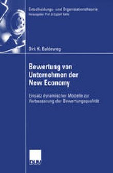 Bewertung von Unternehmen der New Economy: Einsatz dynamischer Modelle zur Verbesserung der Bewertungsqualität