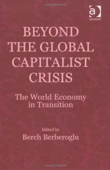 Beyond the Global Capitalist Crisis: The World Economy in Transition