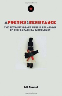 A Poetics of Resistance: The Revolutionary Public Relations of the Zapatista Insurgency  