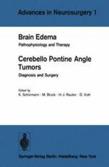 Brain Edema / Cerebello Pontine Angle Tumors: Pathophysiology and Therapy / Diagnosis and Surgery